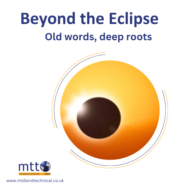Beyond the eclipse – old words, deep roots
